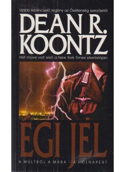 Dean R. Koontz - Égi jel Dean R. Koontz - Égi jel, Budapest 2000 antikvár könyv