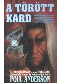 Poul Anderson - A törött kard Poul Anderson - A törött kard, Debrecen 1994 antikvár könyv