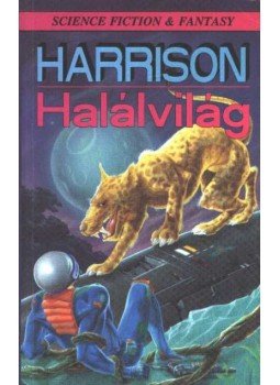 Harrison, Harry - Halálvilág Harrison, Harry - Halálvilág, Debrecen 1992 antikvár könyv