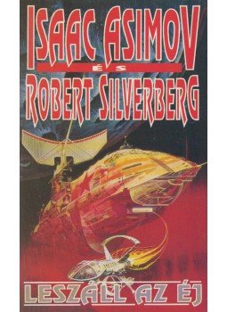 Isaac Asimov, Robert Silverberg - Leszáll az éj Isaac Asimov, Robert Silverberg - Leszáll az éj, Budapest 1993 antikvár könyv