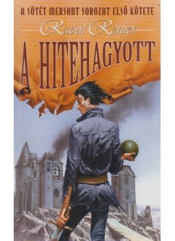 Raoul Renier - A hitehagyott Raoul Renier - A hitehagyott, Budapest 1996 antikvár könyv