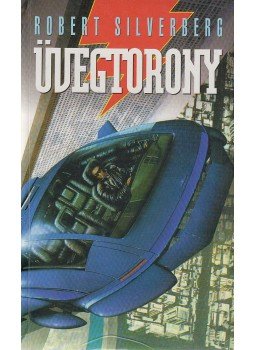 Robert Silverberg - Üvegtorony Robert Silverberg - Üvegtorony, Budapest 1996 antikvár könyv