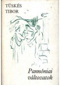 Tüskés Tibor - Pannóniai változatok (dedikált)
