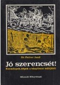 Dr. Faller Jenő - Jó szerencsét!