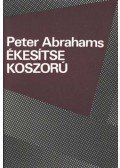 Abrahams, Peter - Ékesítse koszorú