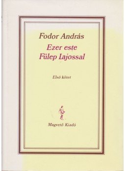 Fodor András - Ezer este Fülep Lajossal I-II. Fodor András - Ezer este Fülep Lajossal I-II., Budapest 1987 antikvár könyv