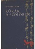 Lion Feuchtwanger - Rókák a szőlőben