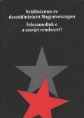 Balla Bálint - Sztálinizmus és desztálinizáció Magyarországon