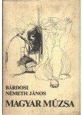 Bárdosi Németh János - Magyar múzsa