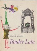 Szabó Magda - Tündér Lala
