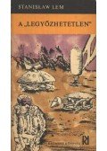 Stanislaw Lem - A legyőzhetetlen