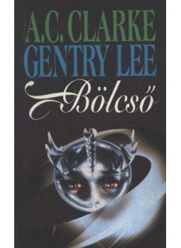 Arthur C. Clarke , Gentry Lee - Bölcső Arthur C. Clarke , Gentry Lee - Bölcső, Budapest 1993 antikvár könyv