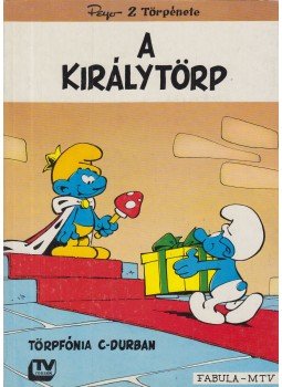 Peyo - A királytörp / Törpfónia c-durban Peyo - A királytörp / Törpfónia c-durban, Budapest 1989 antikvár könyv
