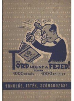 Székely János - Törd megint a fejed Székely János - Törd megint a fejed, 1958 antikvár könyv