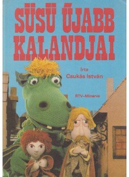 Csukás István - Süsü újabb kalandjai Csukás István - Süsü újabb kalandjai, Budapest 1983 antikvár könyv