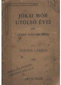 Fényes László - Jókai Mór utolsó évei