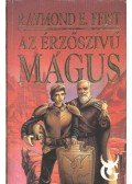 Raymond E. Feist - Az érzőszívű mágus