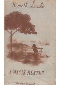 Németh László - A másik mester I-II. (egybekötve)