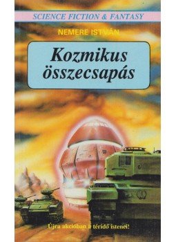Nemere István - Kozmikus összecsapás Nemere István - Kozmikus összecsapás, Debrecen 1991 antikvár könyv