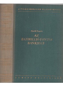 Twain, Mark - Az egymillió fontos bankjegy Twain, Mark - Az egymillió fontos bankjegy, Budapest 1957 antikvár könyv