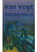 VAN VOGT, A.E. - Zsiványhajó