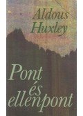 Huxley, Aldous Leonard - Pont és ellenpont