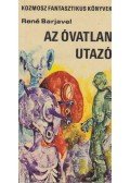 Barjavel, René - Az óvatlan utazó