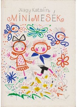 Nagy Katalin - Mini mesék Nagy Katalin - Mini mesék, Budapest 1976 antikvár könyv