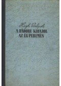 Walpole, Hugh - A háború kihajol az ég peremén