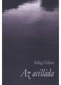 Szilágyi Gábor - Az acélláda