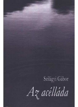 Szilágyi Gábor - Az acélláda