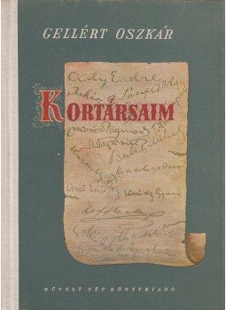 Gellért Oszkár - Kortársaim Gellért Oszkár - Kortársaim, Budapest 1954 antikvár könyv