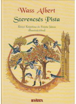 Wass Albert - Szerencsés Pista Wass Albert - Szerencsés Pista, Budapest 2006 antikvár könyv