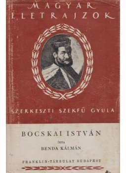 Benda Kálmán - Bocskai István Benda Kálmán - Bocskai István, Budapest 0 antikvár könyv