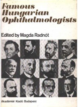 Radnót Magda - Famous hungarian ophthalmologists Radnót Magda - Famous hungarian ophthalmologists, Budapest 1970 antikvár könyv