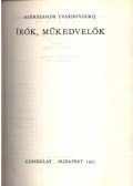 Tvardovszkij, Alekszandr - Írók, műkedvelők