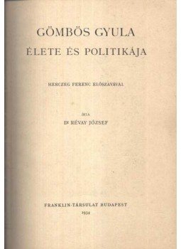 Dr. Révay József - Gömbös Gyula élete és politikája Dr. Révay József - Gömbös Gyula élete és politikája, Budapest 1934 antikvár könyv
