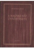 Molnár Erik - A magyar nép őstörténete