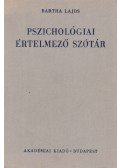 Bartha Lajos - Pszichológiai értelmező szótár