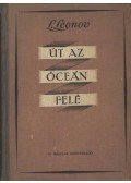 Leonov, Leonyid - Út az óceán felé