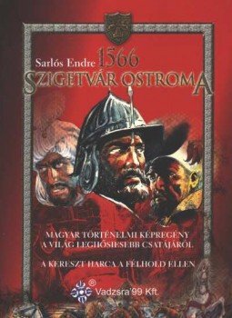 Sarlós Endre - Szigetvár ostroma 1566 Sarlós Endre - Szigetvár ostroma 1566, Budapest 0 antikvár könyv