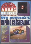 Kriston Endre - A világ lehíresebb ufo-dossziéi 1