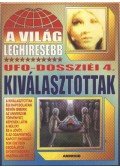 Kriston Endre - A világ lehíresebb ufo-dossziéi 4