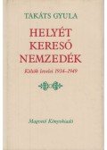 Takáts Gyula - Helyét kereső nemzedék