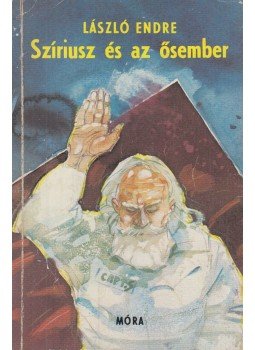 László Endre - Szíriusz és az ősember László Endre - Szíriusz és az ősember, Budapest 1989 antikvár könyv