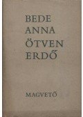 Bede Anna - Ötven erdő