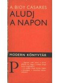 Casares, Adolfo Bioy - Aludj a napon