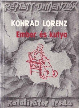 Konrad Lorenz - Ember és kutya Konrad Lorenz - Ember és kutya, Budapest 1993 antikvár könyv