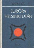 Berényi Pál - Európa Helsinki után