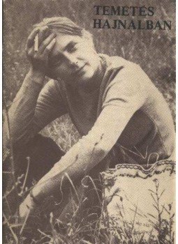 Csalog Zsolt, Petri György, Matolay Magda, Rácz Péter, Iványi Gábor, Kemenczky Judit - Temetés hajnalban Csalog Zsolt, Petri György, Matolay Magda, Rácz Péter, Iványi Gábor, Kemenczky Judit - Temetés hajnalban, Budapest 1983 antikvár könyv